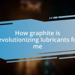 How graphite is revolutionizing lubricants for me