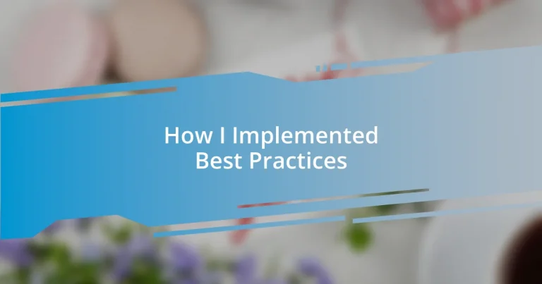 How I Implemented Best Practices