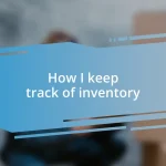 How I keep track of inventory