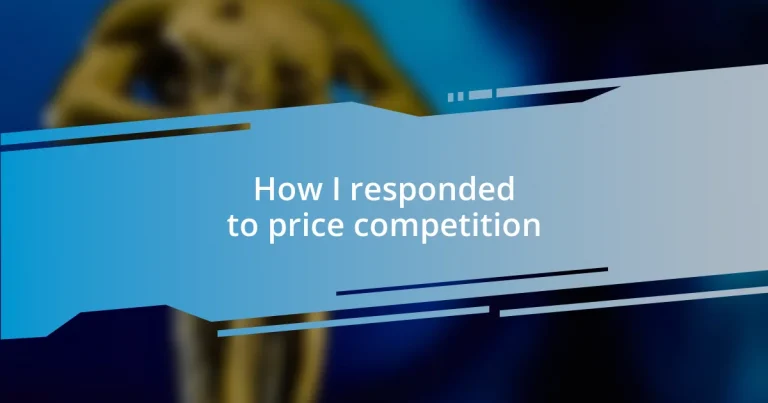 How I responded to price competition