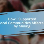 How I Supported Local Communities Affected by Mining