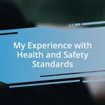 My Experience with Health and Safety Standards