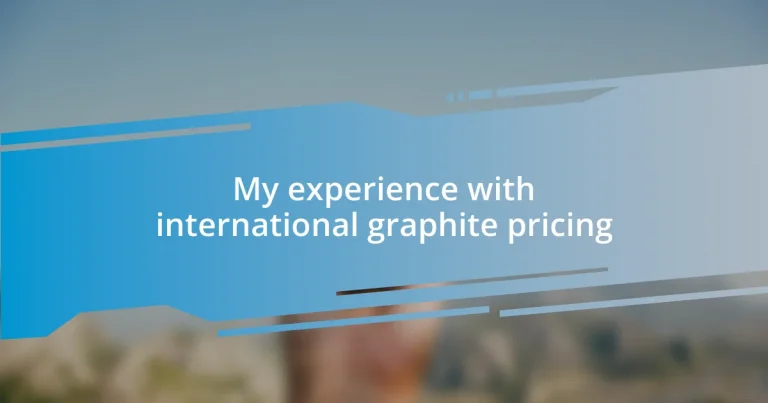 My experience with international graphite pricing