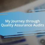 My Journey through Quality Assurance Audits