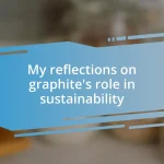 My reflections on graphite’s role in sustainability