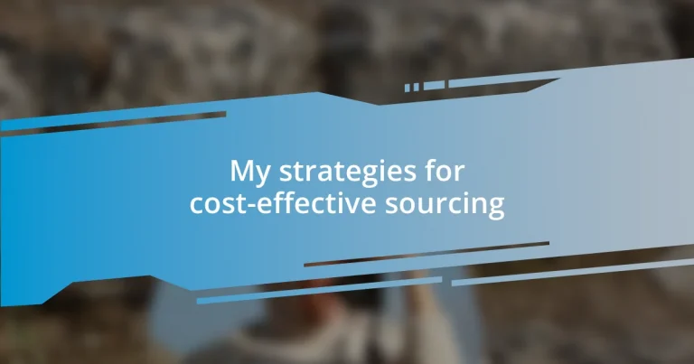 My strategies for cost-effective sourcing