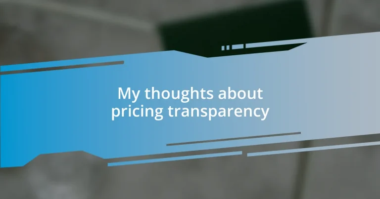 My thoughts about pricing transparency