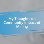 My Thoughts on Community Impact of Mining