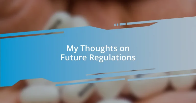 My Thoughts on Future Regulations