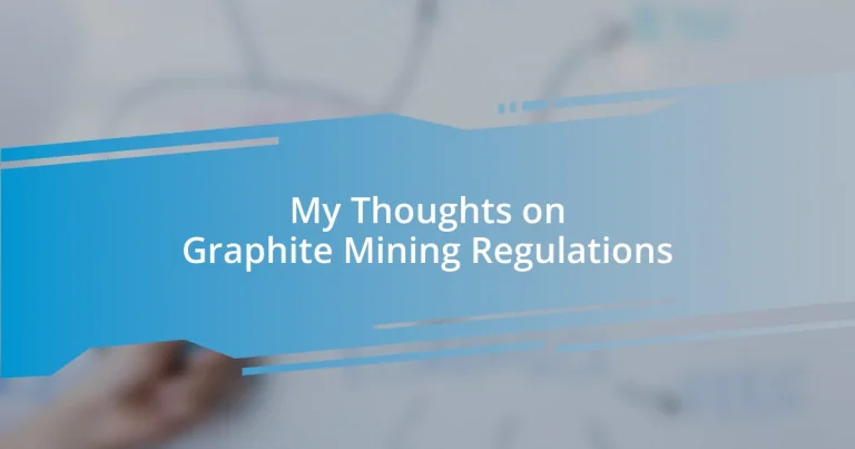 My Thoughts on Graphite Mining Regulations