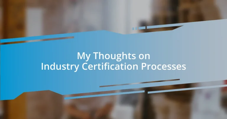 My Thoughts on Industry Certification Processes