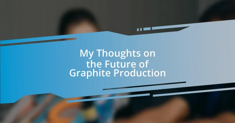 My Thoughts on the Future of Graphite Production