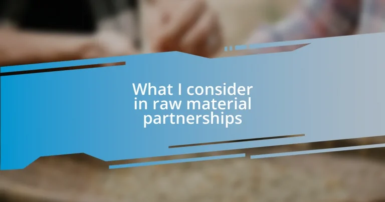 What I consider in raw material partnerships