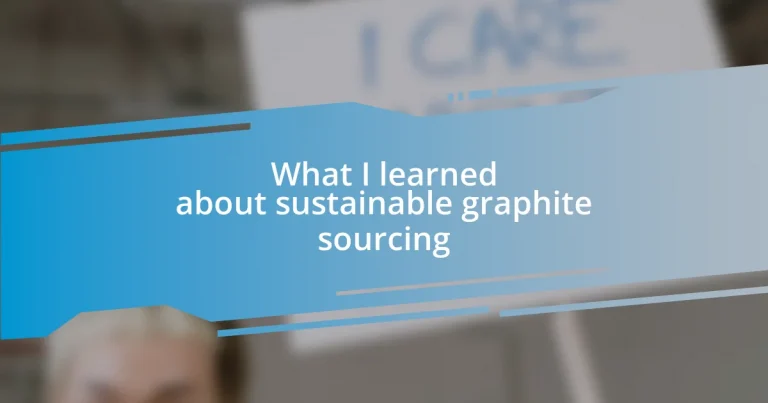 What I learned about sustainable graphite sourcing