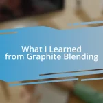 What I Learned from Graphite Blending