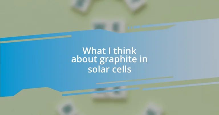 What I think about graphite in solar cells