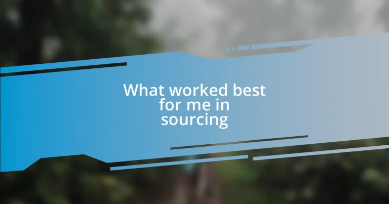 What worked best for me in sourcing